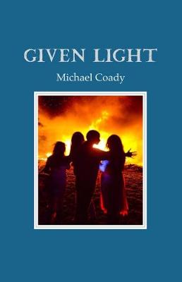 Given Light - Coady, Michael