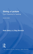 Giving a Lecture: From Presenting to Teaching