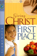 Giving Christ First Place