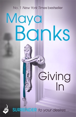 Giving In: Surrender Trilogy Book 2 - Banks, Maya