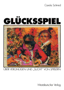 Gl?cksspiel: ?ber Vergn?gen und Sucht" von Spielern