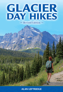 Glacier Day Hikes (Revised Edition)