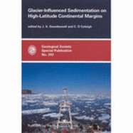 Glacier Influenced Sedimentation on High-latitude Continental Margins: Special Publication