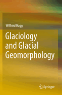 Glaciology and Glacial Geomorphology