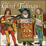 Glad Tidings: Carols for Christmas