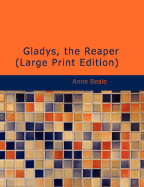 Gladys, the Reaper (Large Print Edition)