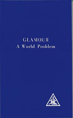 Glamour: World Problem - Bailey, Alice A.