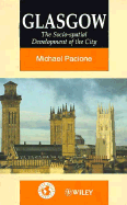 Glasgow: The Socio-Spatial Development of the City