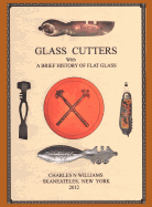 Glass Cutters with a Brief History of Flat Glass