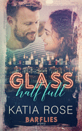 Glass Half Full