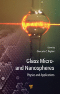 Glass Micro- and Nanospheres: Physics and Applications