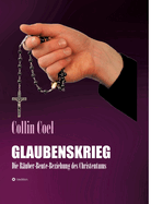 Glaubenskrieg: Die R?uber-Beute-Beziehung des Christentums