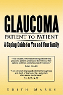 Glaucoma-Patient to Patient--A Coping Guide for You and Your Family