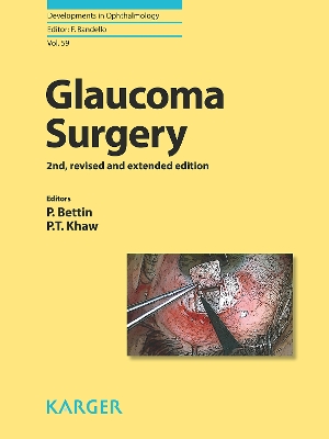 Glaucoma Surgery - Bettin, P. (Editor), and Khaw, P.T. (Editor), and Bandello, F. (Series edited by)