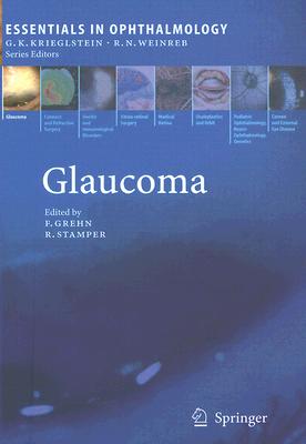 Glaucoma - Grehn, Franz (Editor), and Stamper, Robert (Editor)