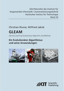 GLEAM - General Learning Evolutionary Algorithm and Method: ein Evolution�rer Algorithmus und seine Anwendungen