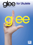Glee for Ukulele: Music from the Fox Television Show