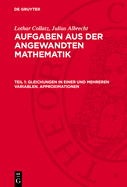 Gleichungen in Einer Und Mehreren Variablen. Approximationen