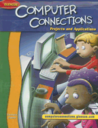 Glencoe Computer Connections: Projects and Applications