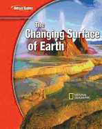 Glencoe Earth Iscience Modules: The Changing Surface of Earth, Grade 6, Student Edition