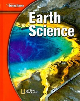 Glencoe Earth Science - Snyder, Susan Leach, and Feather, Ralph M, Jr., and Zike, Dinah