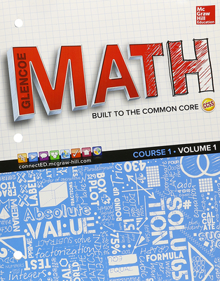 Glencoe Math, Course 1, Student Edition, Volume 1 - McGraw Hill
