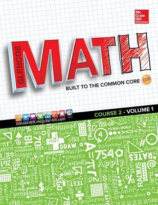 Glencoe Math, Course 2, Student Edition, Volume 1 - McGraw Hill
