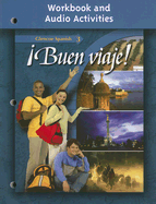 Glencoe Spanish 3 Buen Viaje!: Workbook And Audio Activities