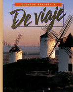 Glencoe Spanish 3: de Viaje