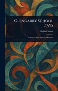 Glengarry School Days