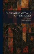 Glengarrys Way and Other Studies