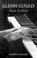 Glenn Gould Music and Mind