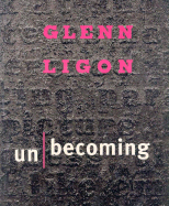 Glenn Ligon: Unbecoming
