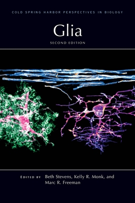 Glia, Second Edition - Monk, Kelly, and Freeman, Marc, and Stevens, Beth