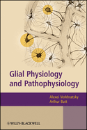Glial Physiology and Pathophysiology