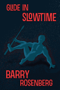 Glide in Slowtime