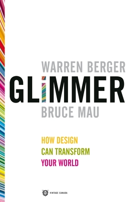 Glimmer: How Design Can Transform Your World - Berger, Warren