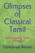 Glimpses of Classical Tamil: Remembering Tamil Heritage