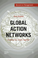 Global Action Networks: Creating Our Future Together