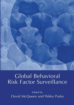 Global Behavioral Risk Factor Surveillance - McQueen, David V (Editor), and Puska, Pekka (Editor)
