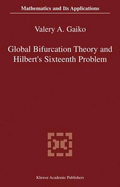 Global Bifurcation Theory and Hilbert's Sixteenth Problem