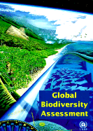 Global Biodiversity Assessment - Heywood, Vernon H (Editor), and Dowdeswell, Elizabeth (Foreword by)