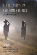 Global Bioethics and Human Rights: Contemporary Issues