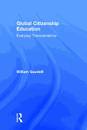 Global Citizenship Education: Everyday Transcendence