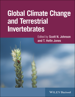 Global Climate Change and Terrestrial Invertebrates - Johnson, Scott N. (Editor), and Jones, T. Hefin (Editor)