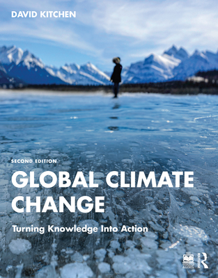 Global Climate Change: Turning Knowledge Into Action - Kitchen, David