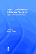 Global Conversations in Literacy Research: Digital and Critical Literacies