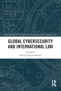 Global Cybersecurity and International Law