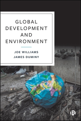 Global Development and Environment - Williams, Joe, and Duminy, James