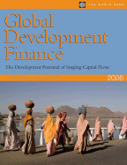Global Development Finance 2006: The Development Potential of Surging Capital Flows